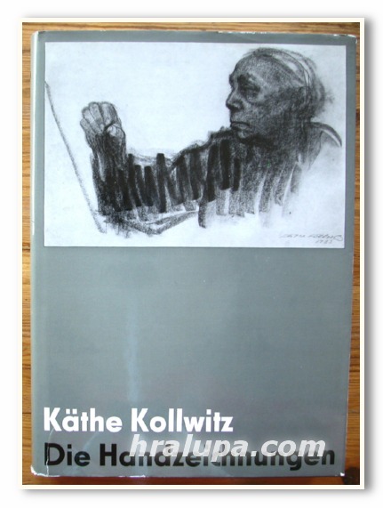 KATHE KOLLWITZ, DIE HANDZEICHNUNGEN, 1972
